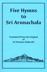 Five Hymns to Sri Arunachala